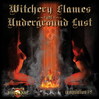 Witchery Flames Of Underground Lust